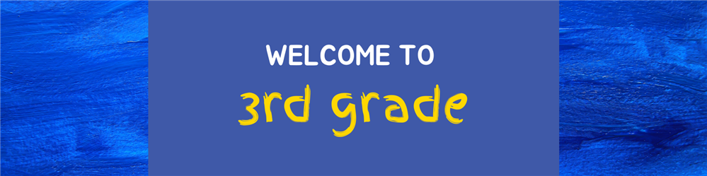Welcome to 3rd Grade